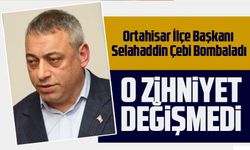 AK Parti Trabzon Ortahisar İlçe Başkanı Selahaddin Çebi'den Eleştiri
