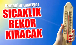 O Bölgede Sıcaklıklar Rekor Kıracak; Uzmanlar Peş Peşe Uyardı!