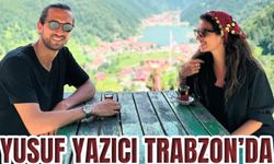 Yusuf Yazıcı ve Melisa Aslı Pamuk Trabzon'da Mini Turda