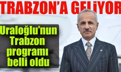 Ulaştırma ve Altyapı Bakanı Abdulkadir Uraloğlu Trabzon'a Geliyor! İşte Ziyaret Programı