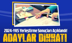 2024-YKS Yerleştirme Sonuçları Açıklandı! Adaylar Dikkat: Kayıt Tarihleri Belli Oldu!