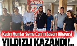 Trabzon’un Akçaabat İlçesinde Kadın Muhtar Sema Can’ın Başarı Hikayesi