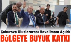 Çukurova Uluslararası Havalimanı Açıldı