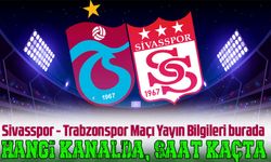 Sivasspor - Trabzonspor Maçı Yayın Bilgileri | Hangi Kanalda, Saat Kaçta?