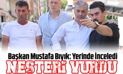 Başkan Mustafa Bıyık: Yerinde İnceledi