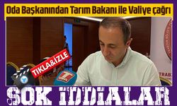 Trabzon’da Oda Başkanından Tarım Bakanı İle Valiye Çağrı