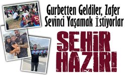 Gurbetten Geldiler, Zafer Sevinci Yaşamak İstiyorlar