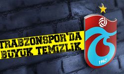 Trabzonspor'da Büyük Temizlik!