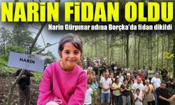 Narin Güran’ın Anısına Borçka’da Fidan Dikildi: Narin Fidan Oldu