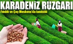 Fındık ve Çay Moskova’da Tanıtıldı: Karadeniz Rüzgarı Esti