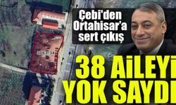 Selahattin Çebi'den Sert Ortahisar Çıkışı: "38 Aileyi Yok Saydılar!"