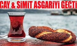 Çay-Simit Tarifesi 23.400 Liraya Ulaştı! Asgari Ücret Artık Yetmiyor