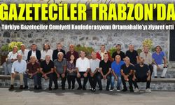 Türkiye Gazeteciler Cemiyeti Konfederasyonu Ortamahalle’de! Gazeteciler Trabzon’da Tarihi Keşfetti