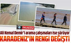 TRABZON ’da sel sonrası Karadeniz renk değiştirdi; kayıp kişi aranıyor