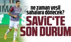 Trabzonspor'da Savic'te Son Durum: Sakatlık Riski Nedeniyle Kadrodan Çıkarıldı!