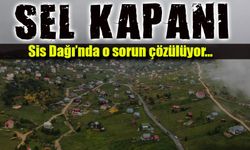 Sis Dağı’na Sel Kapanı Projesi! Giresun’un Su Sorunu Çözülüyor