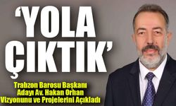 Trabzon Barosu Başkanı Adayı Av. Hakan Orhan Vizyonunu ve Projelerini Açıkladı