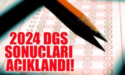 2024 DGS Sonuçları Açıklandı! Tercih Süreci Başlıyor