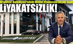 Ortahisar Belediyesi'ndeki Müdür Atamasına Liyakat Tepkisi