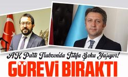 AK Parti Trabzon'da İstifa Şoku Yaşıyor! İlçe Başkanı Görevi Bıraktı