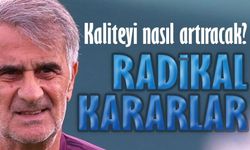 Şenol Güneş’ten radikal değişiklikler geliyor