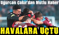 Trabzonspor'un Başarılı Kalecisi Uğurcan Çakır'dan Mutlu Haber