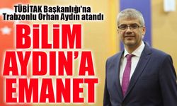 TÜBİTAK Başkanlığı’na Trabzonlu Prof. Dr. Orhan Aydın Atandı! Bilim Aydın’a Emanet