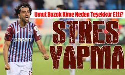 Umut Bozok'tan Şenol Güneş'e Teşekkür: "İnşallah Pazartesi Günü de Kadroda Olurum"