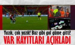 VAR Kayıtları Açıklandı! Buz Gibi Gol Güme Gitti