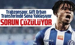 Trabzonspor, Gift Orban Transferinde Sona Yaklaşıyor