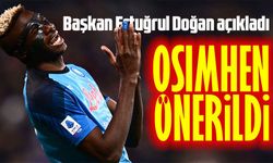 Osimhen Trabzonspor'a da Önerildi: Başkan Doğan Açıklama Yaptı