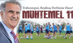 Şenol Güneş'ten Banza Kararı! Trabzonspor’un Beşiktaş Maçı Muhtemel 11’i