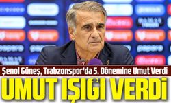 Şenol Güneş, Trabzonspor'da 5. Dönemine Umut Verdi