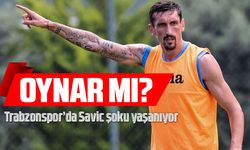 Trabzonspor’da Savic Şoku Yaşanıyor!