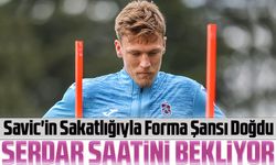 Serdar Saatçi’ye Büyük Şans! Savic'in Sakatlığıyla Forma Şansı Doğdu!