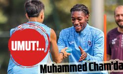 Trabzonspor'un Muhammed Cham’dan Beklentisi Büyük!