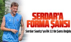 Serdar Saatçı’ye İlk 11’de Şans Doğdu!