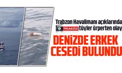 Trabzon Havalimanı Açıklarında Bir Ceset Bulundu!