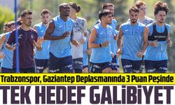 Trabzonspor, Gaziantep Deplasmanında 3 Puan Peşinde!