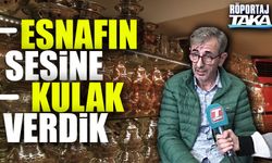 Esnafın Sesine Kulak Verdik: Bakırcıların ve Terzilerin Sorunları