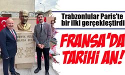 Trabzonlular Paris’te Tarih Yazdı: İlk Atatürk Büstü Açıldı!