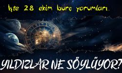 28 Ekim’de Yıldızlar Neler Söylüyor? Burçlar İçin Sürprizlerle Dolu Bir Gün!