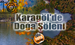 Karagöl'de Doğanın Renk Festivali'ni Kaçırmayın!