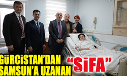 Gürcistan’dan Samsun’a Uzanan İyileşme Hikayesi..