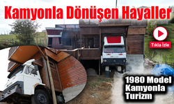 Eski Kamyon Yeniden Hayat Buldu: Turizm Amaçlı Dönüşüm!