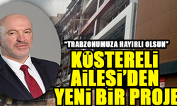 Özel Bir Proje: Trabzon'da Köstereli İmzası..