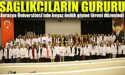 Avrasya Üniversitesi’nde Sağlık Bilimleri Öğrencilerine Beyaz Önlük Giyme Töreni