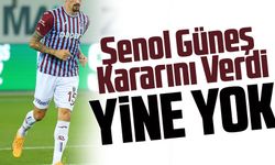 Şenol Güneş Kararını Verdi; O Stoper yine kadroda yok