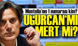 Montella’nın 1 Numarası Kim? Uğurcan Mı Mert Mi?