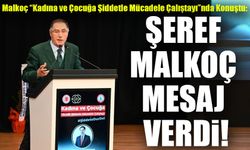 Kadına ve Çocuğa Şiddetle Mücadelede Malkoç’tan Kritik Mesaj: “Toplumun Geleceği İçin Hayati Öneme Sahip”